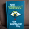 gdy smiertelnicy spia vonnegut