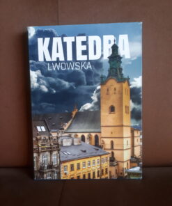 katedra lwowska historia ocalenia od ruiny