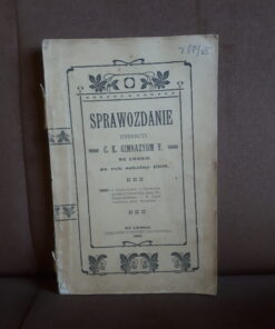 sprawozdanie dyrekcji C.K. gimnazjum V we lwowie 1908