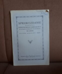 sprawozdanie dyrekcji panstwowego gimnazjum V we lwowie 1937
