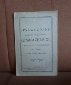 sprawozdanie dyrekcji panstwowego gimnazjum XII we lwowie 1932