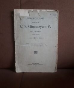 sprawozdanie dyrekcyi c.k. gimnazyum V we lwowie 1911