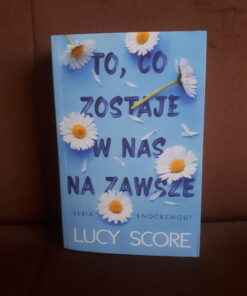 to co zostaje w nas na zawsze score