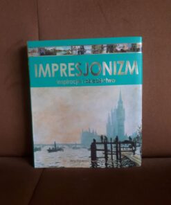impresjonizm inspiracje i dziedzictwo