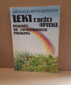 leki z bozej apteki powrot do