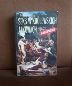 seks w krolewskich alkowach watala