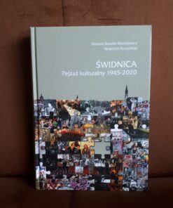 swidnica pejzaz kulturalny 1945-2020 szacilo-mackiewicz korycinski