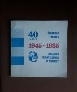 swidnicka fabryka urzadzen przemyslowych w swidnicy 40 lat