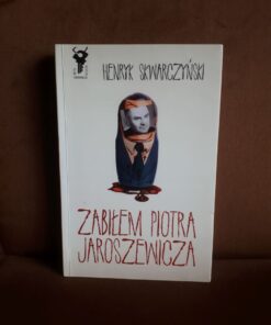 zabilem piotra jaroszewicza skwarczynski