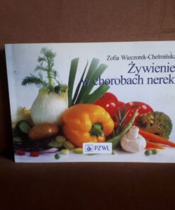 zywienie w chorobach nerek wieczorek-chelminska