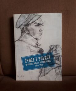 zydzi i polacy w okresie walk o niepodleglosc wegrzynek