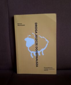 droga jeszcze doskonalsza muszczynski