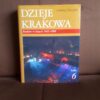 dzieje krakowa tom 6 krakow w latach 1945-1989 chwalba