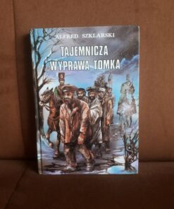 tajemnicza wyprawa tomka szklarski