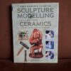 the complete guide to sculpture modelling and ceramics midgley