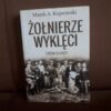 zolnierze wykleci i znow za kraty koprowski