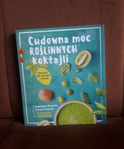 cudowna moc roslinnych koktajli olszewska