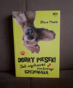 dobry piesek jak wychowac niesfornego szczeniaka mann