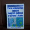 praca wyrownawcza z dziecmi majacymi trudnosci w czytaniu i pisaniu gasowska