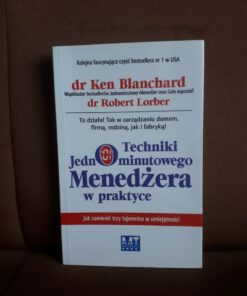 techniki jednominutowego menedzera w praktyce blanchard