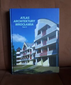 atlas architektury wroclawia tom 2 harasimowicz