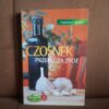 czosnek przedluza zycie nowak