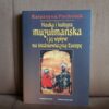 nauka i kultura muzulmanska i jej wplyw na sredniowieczna europe pachniak