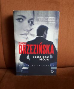 bedziesz moja brzezinska