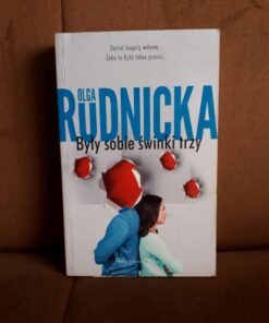 byly sobie swinki trzy rudnicka