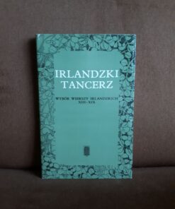 irlandzki tancerz wybor wierszy