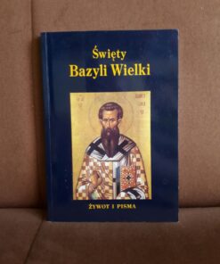 swiety bazyli wielki zywot i pisma