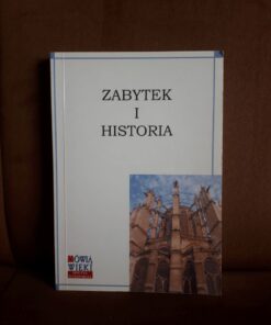 zabytek i historia wokol problemow konserwacji