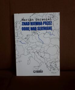 znad niemna przez odre nad sekwane dziwniel