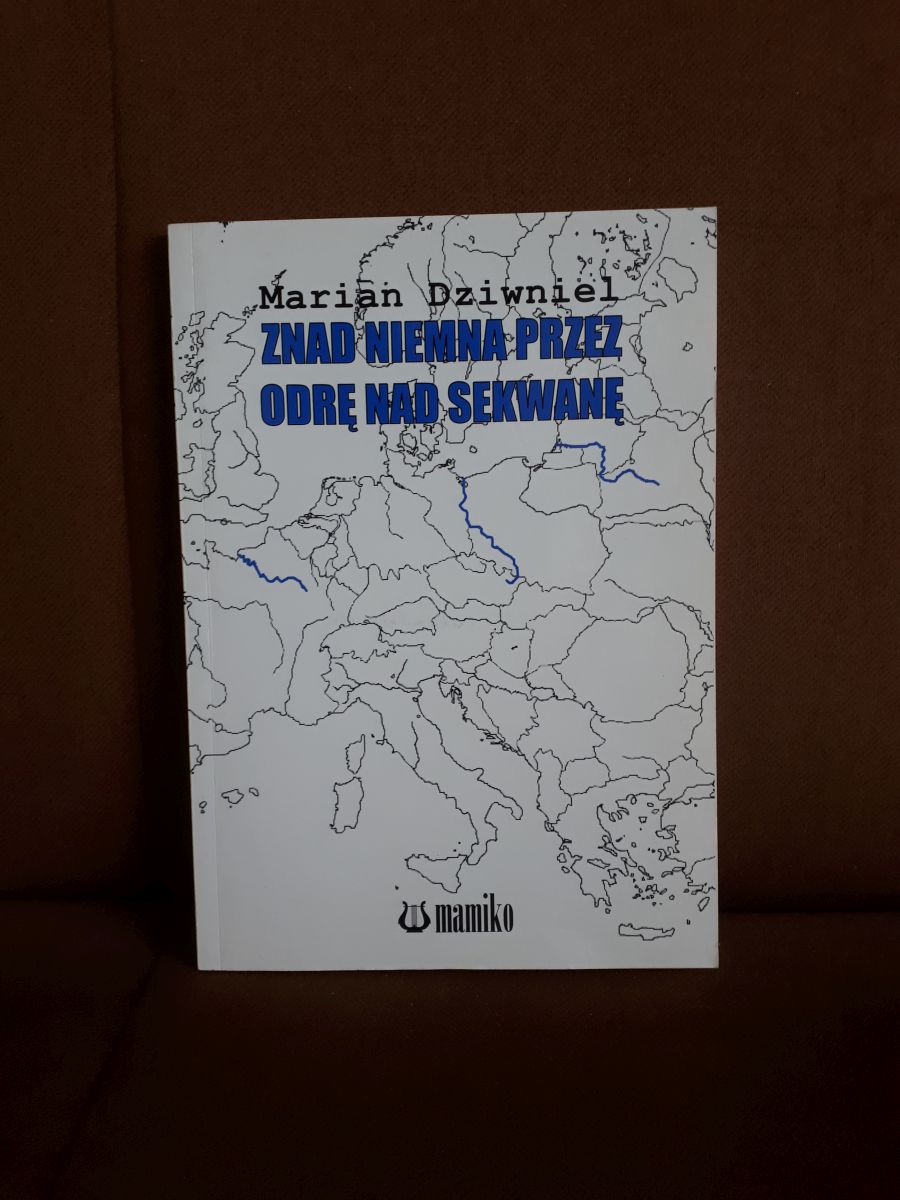 znad niemna przez odre nad sekwane dziwniel