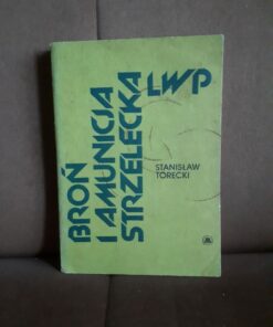 bron i amunicja strzelecka lwp torecki