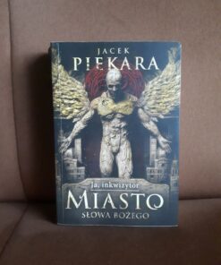 ja inkwizytor miasto slowa bozego piekara