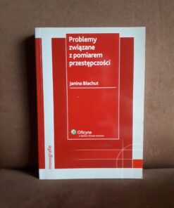 problemy zwiazane z pomiarem przestepczosci blachut