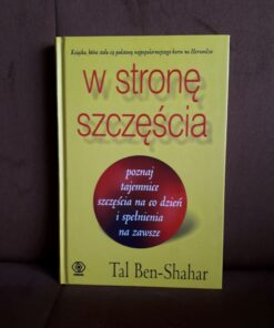 w strone szczescia ben-shahar