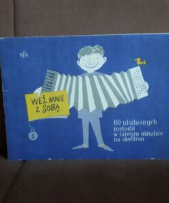 wez mnie z soba 1 60 ulubionych melodii na akordeon