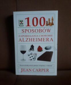 100 sposobow zapobiegania chorobie alzheimera carper
