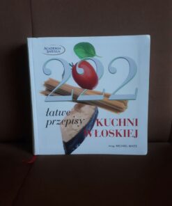 222 latwe przepisy kuchni wloskiej white