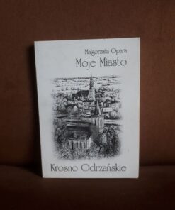 moje miasto krosno odrzanskie opara