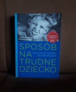 sposob na trudne dziecko kolakowski