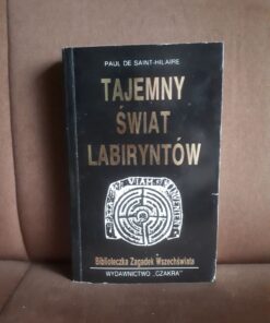tajemny swiat labiryntow de saint-hilaire