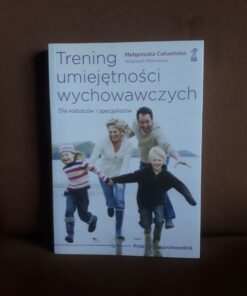 trening umiejetnosci wychowawczych calusinska