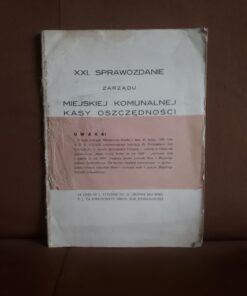 XXI sprawozdanie zarzadu miejskiej komunalnej kasy oszczednosci we lwowie
