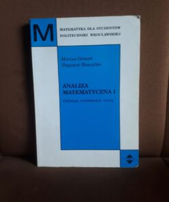 analiza matematyczna 1 definicje twierdzenia wzory gewert skoczylas