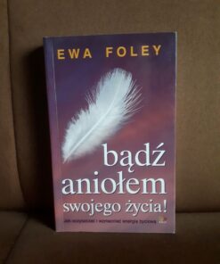 badz aniolem swojego zycia foley