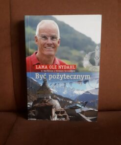 byc pozytecznym lama ole nydahl