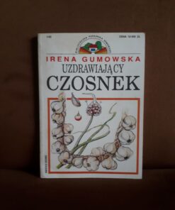 uzdrawiajacy czosnek gumowska